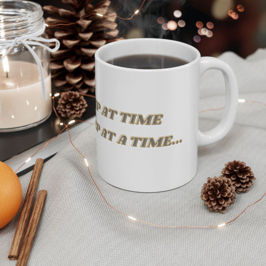 Inspirational Coffee Mug - "One Sip at a Time, One Step at a Time"